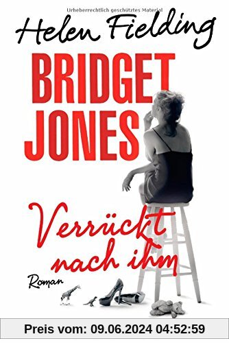Bridget Jones - Verrückt nach ihm: Roman